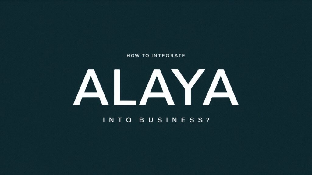 How to Integrate Alaya AI into Your Business