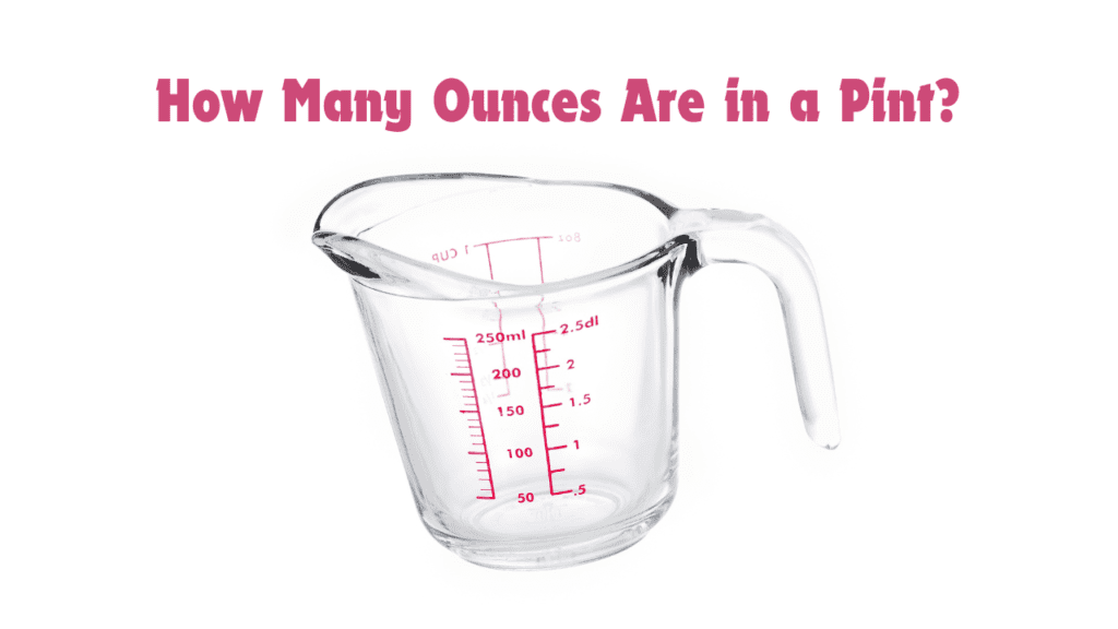 How Many Ounces Are in a Pint