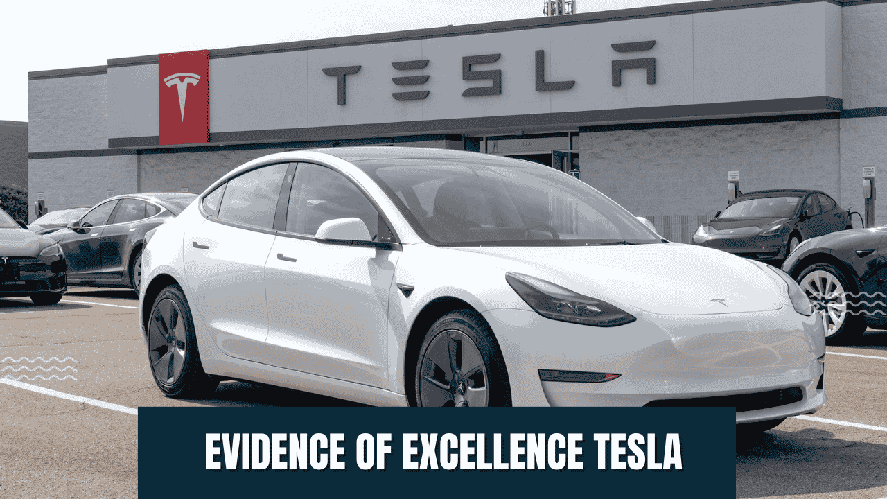 evidence of excellence tesla